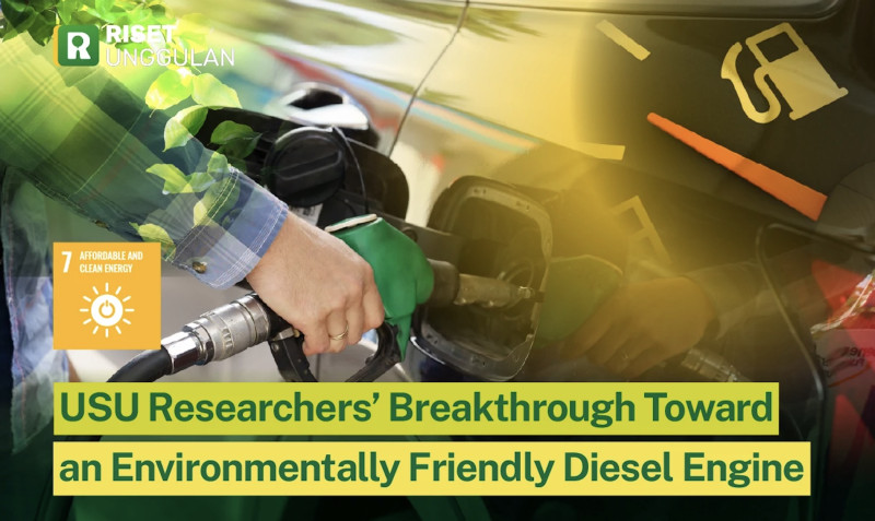 Inovasi Bahan Bakar Ganda dan Nano-Additives: Terobosan Peneliti USU Menuju Mesin Diesel Ramah Lingkungan
